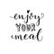 Enjoy your meal. Vector calligraphy for cafe cards and posters.