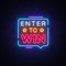 Enter to Win Neon Text Vector. Enter to Win neon sign, design template, modern trend design, night neon signboard, night