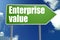 Enterprise value word with green road sign