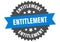 entitlement sign. entitlement circular band label. entitlement sticker