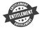 entitlement sign. entitlement round ribbon sticker. entitlement