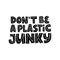 Environment and ecology protection saying. Zero waste, garbage reduce campaign slogan