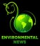 Environmental News Shows Eco Publication 3d Illustration