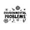 Environmental problems modern lettering on white background with flowers and leaves.