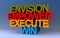 envision empower execute win on blue