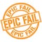 EPIC FAIL written word on orange stamp sign