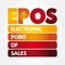 EPOS - Electronic Point of Sales acronym, business concept background