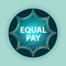 Equal Pay magical glassy sunburst blue button sky blue background