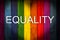 EQUALITY Wording LGBT concept color wood