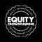 Equity Crowdfunding - online offering of private company securities to a group of people for investment, text concept stamp