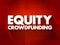 Equity Crowdfunding text quote, concept background
