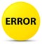 Error yellow round button