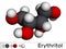 Erythritol molecule. It is sugar alcohol or polyol, food additive, sugar substitute, E968. Is found in algae, fungi, lichens.