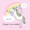 Escape from reality - funny vector quotes and unicorn drawing.
