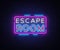 Escape Room neon signs vector. Escape Room Design template neon sign, light banner, neon signboard, nightly bright