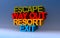 escape way out resort exit on blue