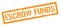 ESCROW FUNDS orange grungy rectangle stamp