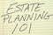 Estate Planning 101 On A Yellow Legal Pad