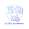 Estate planning concept icon