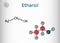 Ethanol, C2H5OH molecule. It is a primary alcohol, an alkyl alcohol. Structural chemical formula and molecule model