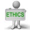 Ethics Sign Showing Values Ideology And Principles