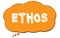 ETHOS text written on an orange thought bubble