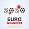Euro 2020 Cancelled or Postponed due Coronavirus Covid-19. vector illustration