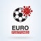 Euro 2020 Cancelled or Postponed due Coronavirus Covid-19. vector illustration