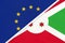 European Union or EU and Burundi national flag from textile. Symbol of the Council of Europe association