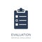 Evaluation icon. Trendy flat vector Evaluation icon on white bac