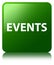 Events green square button