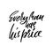 Every man has his price. Hand drawn lettering proverb. Vector typography design. Handwritten inscription.