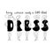 Every woman needs a Little Black Dress Quote. ladies silhouette in straight stylized letters