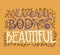 Everybody is Beautiful Hand Drawn Motivational Quote. Vector Calligraphy.