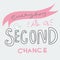 Everyday is a second chance word and cute bird illustration