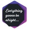 Everything gonna be alright encouraging banner icon or sticker