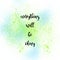 Everything will be okay on green and blue spray paint background