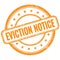 EVICTION NOTICE text on orange grungy round rubber stamp