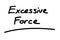 Excessive Force