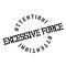 Excessive Force rubber stamp