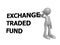 Exchange traded fund with man on white