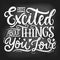 Excited thing you love chalkboard effect