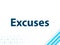 Excuses Modern Flat Design Blue Abstract Background