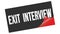 EXIT  INTERVIEW text on black red sticker stamp