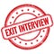 EXIT INTERVIEW text on red grungy round rubber stamp