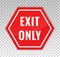 Exit only sign. Emergency door icon. Warning exit only. Vector