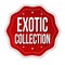 Exotic collection label or sticker