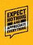 Expect Nothing And Appreciate Everything. Inspiring Creative Motivation Quote. Vector Typography Banner Design Concept