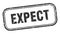 expect stamp. expect square grunge sign