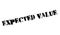Expected Value rubber stamp